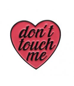 Pins Don't Touch Me