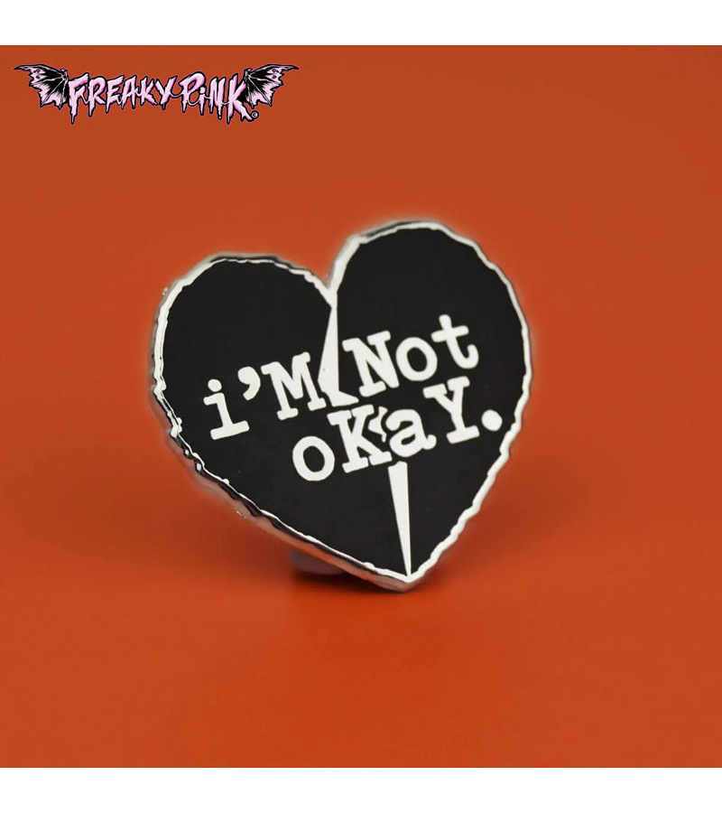 I'm Not Okay Enamel Pin