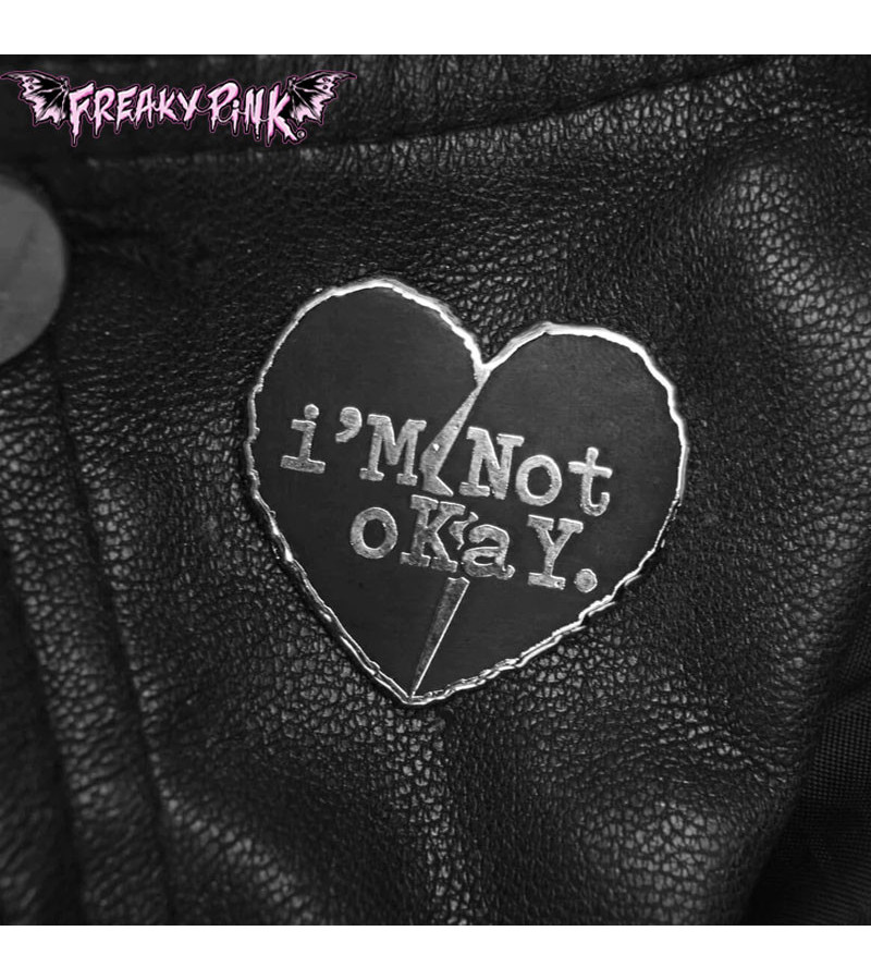 I'm Not Okay Enamel Pin