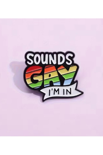Pins Sounds Gay I'm In