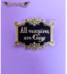 Pins All Vampires Are Gay