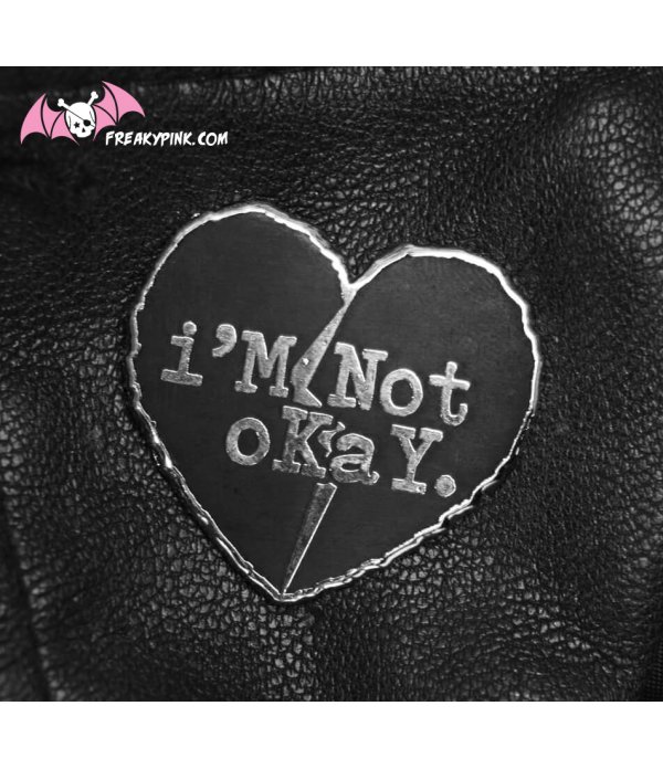 Pins I'm not OK coeur brisé