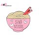 Pins Send noods